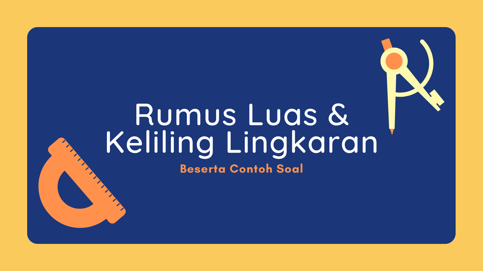 Rumus Luas Dan Keliling Lingkaran Beserta Contoh Soal - Riaupos.co.id